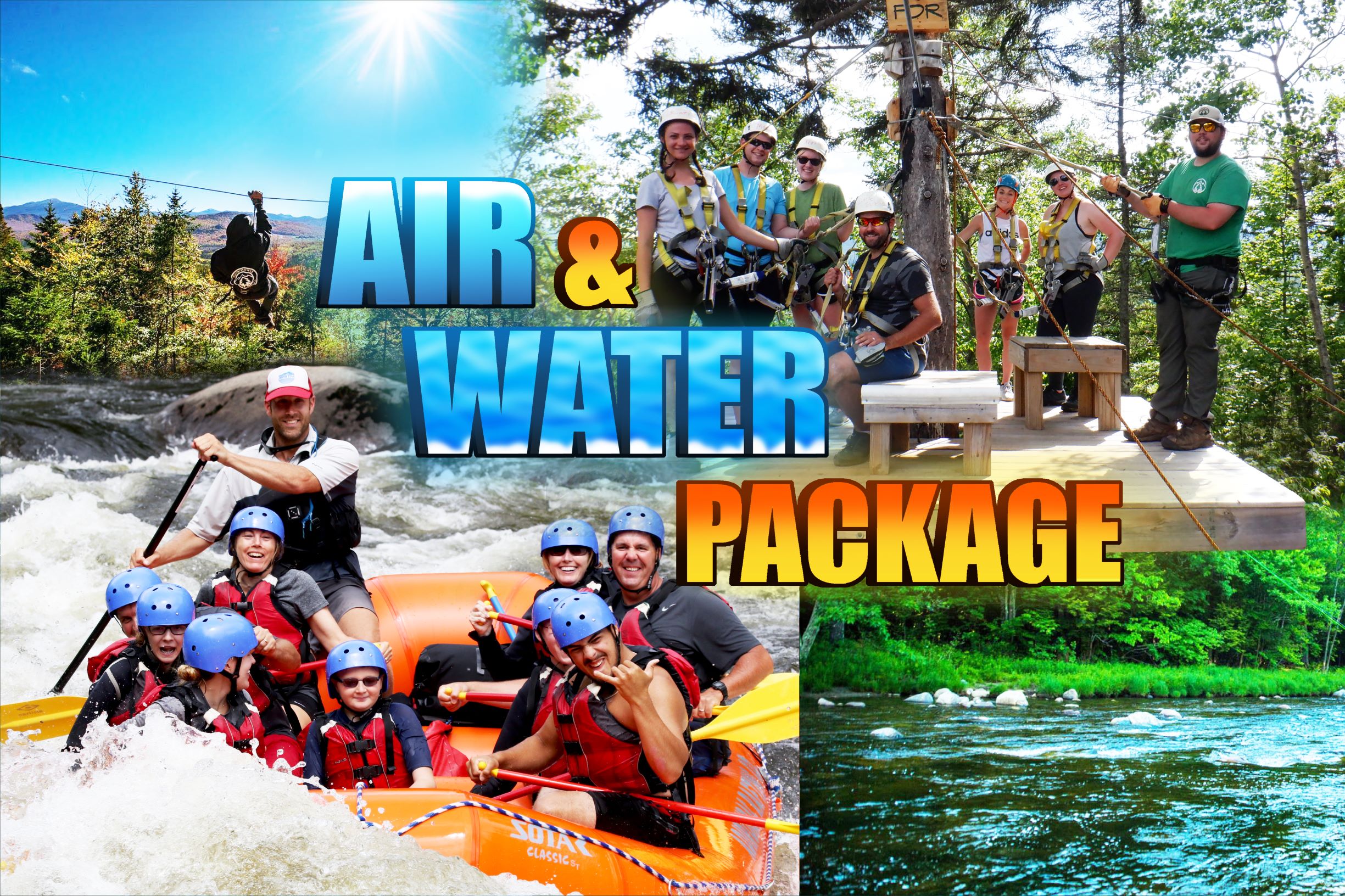 Collage showing zipline riders and whitewater rafters overlayed with the text "Air & Water Package"